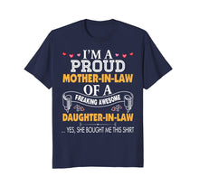 Load image into Gallery viewer, I'm A Proud Mother In Law Freaking Awesome Daughter T-Shirt