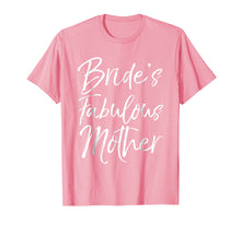 Load image into Gallery viewer, Bride's Fabulous Mother Shirt Fun Party Wedding Tee