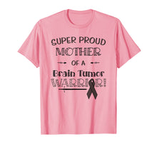 Load image into Gallery viewer, Super Proud Mother Of A Brain Tumor Warrior Shirt Awareness