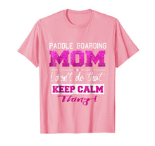 Load image into Gallery viewer, Funny Paddle Boarding Mom T Shirt Best Mother TShirt