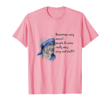Load image into Gallery viewer, Mother Teresa inspirational T-shirt
