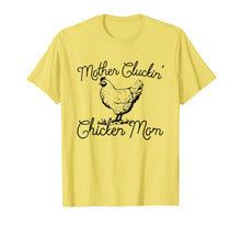 Load image into Gallery viewer, Mother Cluckin Chicken Mom, Funny Chicken Owner TShirt Gift