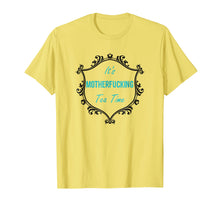 Load image into Gallery viewer, It's Mother Fucking Tea Time T-Shirt Tea Drinker Gift
