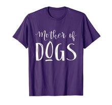 Load image into Gallery viewer, Mother Of Dogs T-Shirt
