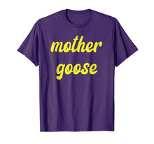 Load image into Gallery viewer, Funny Yellow Mother Goose day T Shirt Gift Momma mom