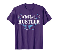 Load image into Gallery viewer, Mother Hustler Cute Mother's Day T-Shirt For Moms