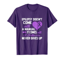 Load image into Gallery viewer, Epilepsy Doesn't Come with a Manual It Comes with a Mother
