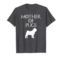 Load image into Gallery viewer, Cute & Unique White Mother of Pugs T-shirt E010732