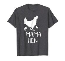 Load image into Gallery viewer, Mama Hen T-Shirt Funny Mother Hen Chicken Lover Gift idea