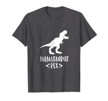 Load image into Gallery viewer, Mamasaurus Dinosaur T Shirt Rex Mother Day For Mom Gift Mama