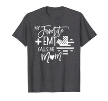 Load image into Gallery viewer, My Favorite AMR EMT calls me mom for Women Mother ER T Shirt