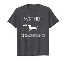 Load image into Gallery viewer, Mother of Dachshunds T-Shirt