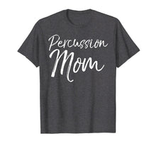 Load image into Gallery viewer, Percussion Mom Shirt Cute Marching Band Mother Tshirt Women