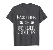 Load image into Gallery viewer, Border Collie Dog Mom Shirt - Mother of Border Collies