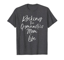 Load image into Gallery viewer, Rocking the Gymnastics Mom Life Shirt Cute Gymnast Mother