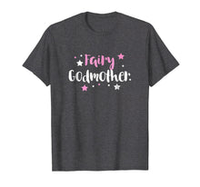Load image into Gallery viewer, Fairy Godmother T-shirt, Cute Gifts For Aunt Or God Mother