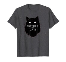 Load image into Gallery viewer, Mother Of Cats T-Shirt Funny King Or Queen Cosplay Gift