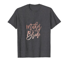 Load image into Gallery viewer, Mother of the Bride Chic Faux Rose Gold Bachelorette T-Shirt