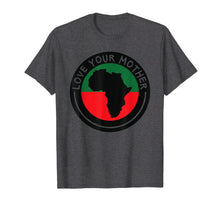 Load image into Gallery viewer, Black History Mother Africa Love African Continent Shirt