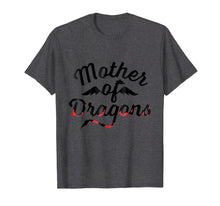 Load image into Gallery viewer, Mother of Dragons T-shirt Tee