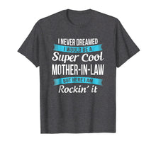 Load image into Gallery viewer, Funny Mother in Law TShirts Gift Tee Shirts Edit