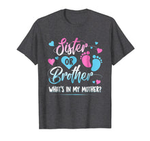 Load image into Gallery viewer, Sister Or Brother Whats In My Mother Kid Shirt Funny