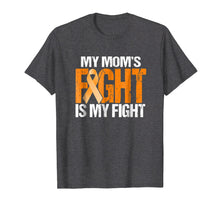 Load image into Gallery viewer, My Moms Fight is My Fight Leukemia Awareness Mother T-Shirt