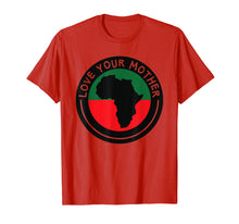 Load image into Gallery viewer, Black History Mother Africa Love African Continent Shirt