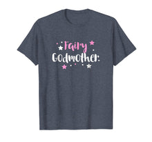 Load image into Gallery viewer, Fairy Godmother T-shirt, Cute Gifts For Aunt Or God Mother