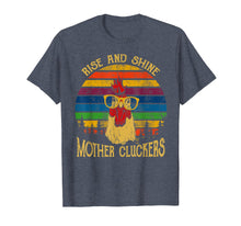 Load image into Gallery viewer, Rise and Shine mother Cluckers Chicken Retro Vintage Tshirt