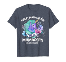 Load image into Gallery viewer, Forget MAMA shark I'm a Mamacorn Mother Unicorn Tshirt