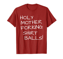 Load image into Gallery viewer, Holy Mother Forking Shirt Balls This Is The Bad Place Shirt