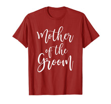 Load image into Gallery viewer, Mother Of The Groom Wedding Mom T-Shirt