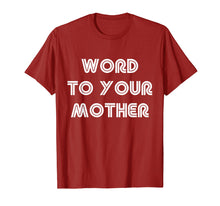 Load image into Gallery viewer, Cool Word To Your Mother Funny T Shirt Meme Woman Men Humor