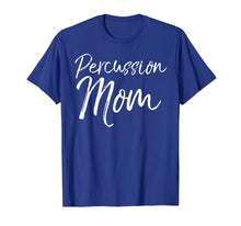 Load image into Gallery viewer, Percussion Mom Shirt Cute Marching Band Mother Tshirt Women