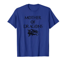 Load image into Gallery viewer, Mother of Dragons T Shirt