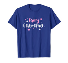 Load image into Gallery viewer, Fairy Godmother T-shirt, Cute Gifts For Aunt Or God Mother
