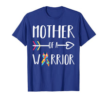 Load image into Gallery viewer, Mother Of A Warrior Shirt Autism Awareness Shirt
