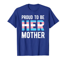 Load image into Gallery viewer, Trans Mom Shirt Transgender Mother Trans Woman Support LGBTQ