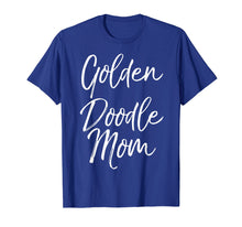 Load image into Gallery viewer, Golden Doodle Mom Shirt Cute Goldendoodle Dog Mother Tee