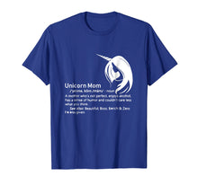 Load image into Gallery viewer, Unicorn Mom Definition A Mother Who's Not Perfect Shirt