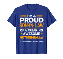 Load image into Gallery viewer, I'm The Proud Son In Law of A Freaking Awesome Mother In Law