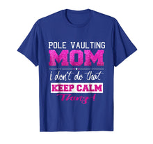 Load image into Gallery viewer, Funny Pole Vaulting Mom T Shirt Best Mother TShirt