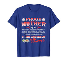 Load image into Gallery viewer, Proud mother of a BRAIN ANEURYSM warrior T shirt