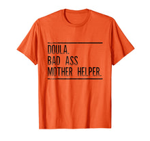 Load image into Gallery viewer, Doula shirt badass mother helper midwife gift, women t shirt