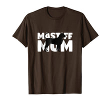 Load image into Gallery viewer, Mastiff Mom T-Shirt Mastiff Gift Mother Dog Mom Tee