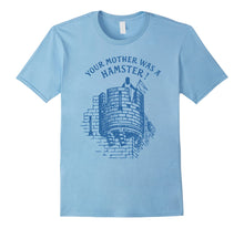 Load image into Gallery viewer, Your Mother Was A Hamster British Humor Funny T-shirt
