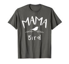 Load image into Gallery viewer, Mama Bird Funny Shirt Gift For Mother