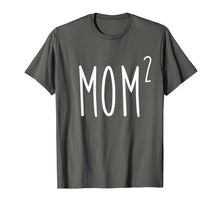 Load image into Gallery viewer, Mom2 T-Shirt Mom To The 2nd Power Mother Of 2 Kids Children
