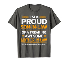 Load image into Gallery viewer, I'm The Proud Son In Law of A Freaking Awesome Mother In Law